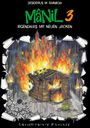 "Mânil 3: Irgendwas mit neuen Jacken" von Desiderius M. Rainbow. Eine Hütte brennt, umgeben von lodernden Flammen.
