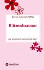 "Enrico Georg Mahler: Blümchensex. Die schönste Sache der Welt." Rosa Hintergrund mit roten und pinken Blumen-Illustrationen.