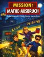 "MISSION: MATHE-AUSBRUCH", "Kinderroman ab 8 | Schule, Streiche, Agenten-Action". Drei Kinder brechen aus mit Taschenrechner.