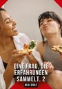 „Eine Frau, die Erfahrungen sammelt. 2“ von Mia Graf. Zwei lachende Frauen essen Pizza.