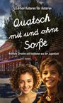 Text: "Edition Autoren für Autoren. Quatsch mit und ohne Soße. Wohlfeile Streiche und Anekdoten aus der Jugendzeit."  
Zwei lachende Kinder, eine Straße im Hintergrund.