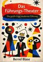 Bernd Blase: Das Führungs-Theater, Buch