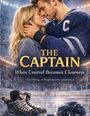 „The Captain: When Control Becomes Closeness. Thrilling college sports romance.“ Paar in Umarmung, Eishockey-Thema.