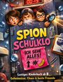 „Spion im Schulklo“; „Ich sehe alles!“ auf Zettel mit Pfeil, Stern, Banane; Kinderbuch, Geheimnisse, Chaos, beste Freunde.