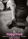 Lara Steele: Il Fuggitivo, Buch