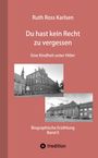 Ruth Ross Karlsen: Du hast kein Recht zu vergessen (Band II), Buch
