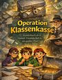 "Operation Klassenkasse. Kinderbuch ab 8. Humor, Freundschaft & ein großer Plan." Drei Kinder und ein Mann mit einem Notizbuch.