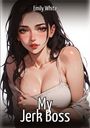 Text: "Emily White" und "My Jerk Boss". Illustration einer dunkelhaarigen Frau in einem Top.