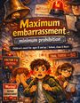 "Maximum embarrassment, minimum prohibition", Kinderroman ab 8 Jahren, Schule, Chaos & Herz. Drei erschrockene Kinder.