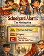 "Schoolyard Alarm: The Missing Cup" ist ein Kinderbuch ab 8 Jahren, voller Abenteuer und Humor. Eine Illustration zeigt drei Kinder.
