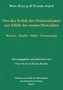 Wael Hallaq: Von der Kritik des Orientalismus zur Ethik des neuen Menschen, Buch