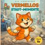 Eva Siebenherz: Vermellos Stadt-Momente Ein Katzen-Kinderbuch über Abenteuer in der Stadt, Buch