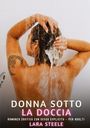 Text: "Donna Sotto La Doccia", "Romanzo erotico con sesso esplicito - per adulti", "Lara Steele". Frau duscht, Tattoo am Arm.