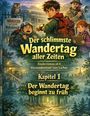 Ein Buchcover mit dem Titel "Der schlimmste Wandertag aller Zeiten". Kinder und ein älterer Mann stehen im Wald.