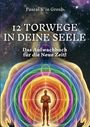 Pascal K'in Greub: 12 Torwege In Deine Seele, Buch