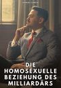 Text: "Manuel García", "Die homosexuelle Beziehung des Milliardärs". Ein Mann im Anzug sitzt nachdenklich vor einem Fenster.