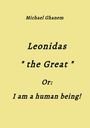 Michael Ghanem  
Leonidas "the Great"  
Or:  
I am a human being!  
Hintergrund: Hellgelb.