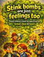 Titel: "Stink bombs are just feelings too". Illustration: Kinder mit unterschiedlichen Reaktionen auf einen grünen Duftwolke-Hintergrund.