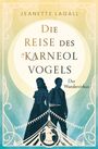 "JEANETTE LAGALL, Die Reise des Karneolvogels, Der Wanderzirkus". Silhouette von zwei Figuren und Zirkuszelt.