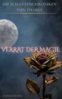 "VERRAT DER MAGIE", darunter eine detaillierte Rose, links daneben ein Vollmond auf dunklem Hintergrund.