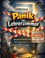 „Panik im Lehrerzimmer“, „Lehrerzimmer Ruhezonen! Zutritt für Unbefugte verboten!“ Comic-Stil, Chaos-Szene, Absperrband.