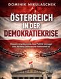 Titel: "Österreich in der Demokratiekrise". Autor: Dominik Mikulaschek. Illustration mit zerrissener Fahne und Kette vor Parlamentsgebäude.