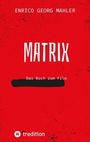 Enrico Georg Mahler: Matrix, Buch