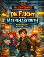 „Falsch = Zurück“, „Die Flucht aus dem Mathe-Labyrinth“; drei Kinder in einem verwirrenden Korridor mit Zahlen und Pfeilen.