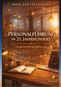 Mike Kretzschmar: Personalführung im 21. Jahrhundert, Buch