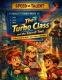„SPEED = TALENT. Project Turbo-Mode: 1. Leni, 2. Jossi, 3. Milo. The Turbo Class and the Secret Test.“ Drei Kinder und ein Wächter.