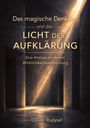 Text: "Das magische Denken und das Licht der Aufklärung. Eine Analyse moderner Wirklichkeitsvermeidung. Oliver Ruppel." Hintergrund: Ein düsterer Raum mit Lichteinfall.