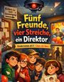 Fünf Freunde, Kinderroman ab 8. Ein Direktor in einem Raum voller Luftballons; fünf Kinder draußen aufgeregt.