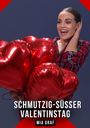 „Schmutzig-süßer Valentinstag“ und „Mia Graf“. Eine Frau in kariertem Hemd hält rote Herzballons und lächelt.