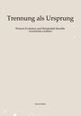 Martin Köhler: Trennung als Ursprung, Buch