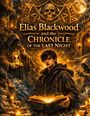 Dominik Mikulaschek: Elias Blackwood and the Chronicle of the Last Night, Buch