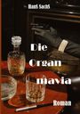 Hans Sachs: Die Organmafia - von Dubai bis in den Himalaja, Buch
