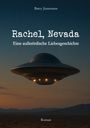 „Rachel, Nevada: Eine außerirdische Liebesgeschichte“ von Barry Jünemann. Unten „Roman“. Ein UFO schwebt über einer Wüstenlandschaft.