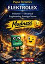 Papa Stromi’s ELEKTROLEX, Buchcover. Volume 1 – Electrical Engineering Foreign Terms. Madness 😜. EN⇾DE/DE⇾EN.