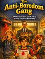 Dominik Mikulaschek: The Anti-Boredom Gang, Buch