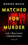 Marina Maaß: Matched for Murder, Buch