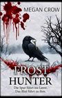 Megan Crow: Frost Hunter, Buch
