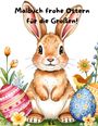 Der Text lautet: "Malbuch frohe Ostern für die Großen!" Darunter ein Hase mit bunten Eiern und Blumen als Illustration.