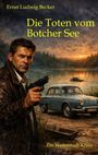 Ernst Ludwig Becker: Die Toten vom Botcher See, Buch