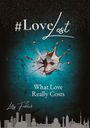 Text: "#LoveLost What Love Really Costs Lilly Fröhlich". Illustration: Eine Splash-Explosion in Blau. Skyline unten.