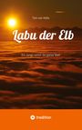 "Labu der Elb. Ein Junge rettet die ganze Welt." Sonnenuntergang über Wolken und Berge. Unten ein kleines Logo von tredition.