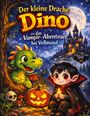 „Der kleine Drache Dino und das Vampir-Abenteuer bei Vollmond“ zeigt Dino und Vampirkind mit Kürbis, Burg und Mond.