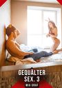 "GEQUÄLTER SEX. 3 MIA GRAF". Ein Mann lehnt am Bettrand, eine Frau in Dessous mit Hasenohren kniet ihm gegenüber.