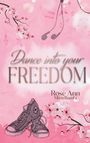 "Dance into your FREEDOM" Rosé Ann, Miyu Bambi. Rosa Hintergrund mit Kirschblüten und gezeichneten Turnschuhen.