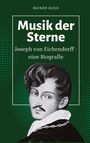 "Musik der Sterne" von Rainer Buck, Biografie über Joseph von Eichendorff. Illustration eines Mannes mit Bart auf grünem Hintergrund.