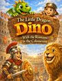 "The Little Dragon Dino - With the Romans in the Colosseum." Illustrative Szene: Drache, Kind, römischer Soldat, Löwe.